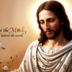 Blessed are the meek, for they will inherit the earth. Jesus Christ